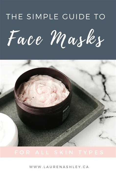 Face Masks for all skin types .